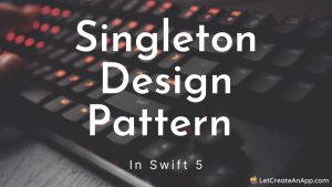 Singleton Classes in Swift